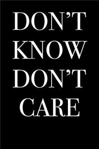 Don't Know Don't Care