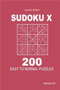 Sudoku X - 200 Easy to Normal Puzzles 9x9 (Volume 2)