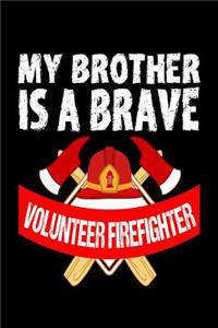 My Brother Is A Brave Volunteer Fighter