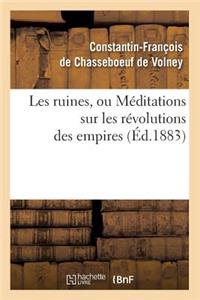 Les Ruines, Ou Méditations Sur Les Révolutions Des Empires (Éd.1883)