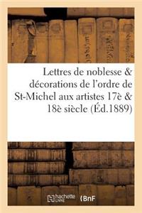 Lettres de Noblesse & Décorations de l'Ordre de Saint-Michel Conférées Aux Artistes 17è & 18è Siècle