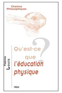 Qu'est-Ce Que l'Education Physique?