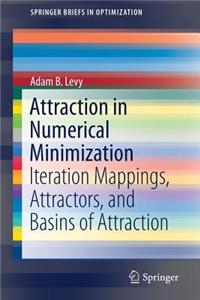 Attraction in Numerical Minimization