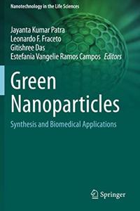 Green Nanoparticles: Synthesis and Biomedical Applications