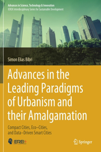 Advances in the Leading Paradigms of Urbanism and Their Amalgamation