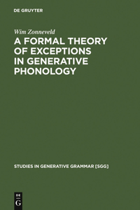 A Formal Theory of Exceptions in Generative Phonology
