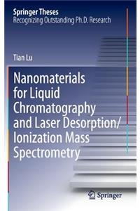 Nanomaterials for Liquid Chromatography and Laser Desorption/Ionization Mass Spectrometry