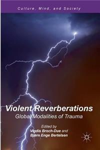 Violent Reverberations