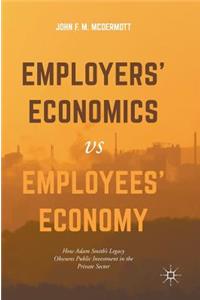 Employers' Economics Versus Employees' Economy