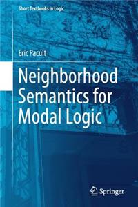 Neighborhood Semantics for Modal Logic