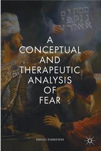 Conceptual and Therapeutic Analysis of Fear