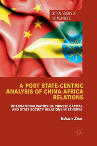 Post State-Centric Analysis of China-Africa Relations