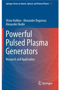 Powerful Pulsed Plasma Generators