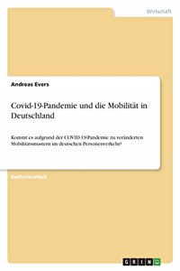 Covid-19-Pandemie und die Mobilität in Deutschland