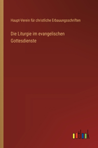 Liturgie im evangelischen Gottesdienste