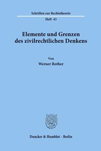 Elemente Und Grenzen Des Zivilrechtlichen Denkens