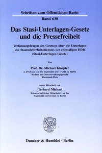 Das Stasi-Unterlagen-Gesetz Und Die Pressefreiheit