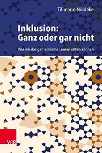 Inklusion: Ganz Oder Gar Nicht