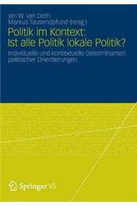 Politik Im Kontext: Ist Alle Politik Lokale Politik?