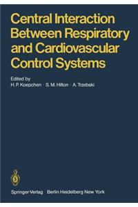 Central Interaction Between Respiratory and Cardiovascular Control Systems