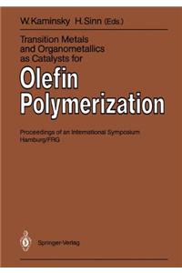 Transition Metals and Organometallics as Catalysts for Olefin Polymerization