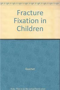 Fracture Fixation in Children