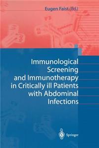 Immunological Screening and Immunotherapy in Critically Ill Patients with Abdominal Infections