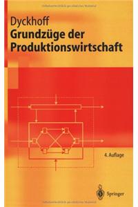 Grundz]ge Der Produktionswirtschaft: Einf]hrung in Die Theorie Betrieblicher Wertschvpfung