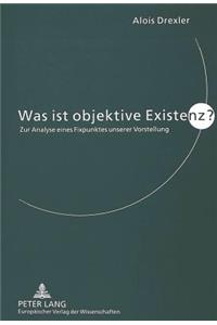 Was Ist Objektive Existenz?