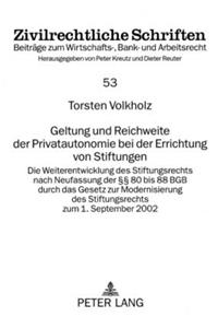 Geltung Und Reichweite Der Privatautonomie Bei Der Errichtung Von Stiftungen
