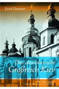 Das Altostslavische Großreich Kiev