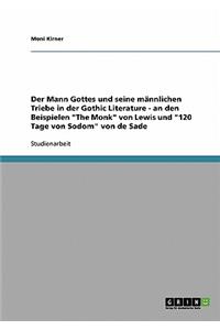 Der Mann Gottes und seine männlichen Triebe in der Gothic Literature - an den Beispielen 