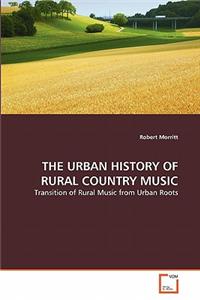 The Urban History of Rural Country Music