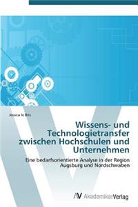 Wissens- und Technologietransfer zwischen Hochschulen und Unternehmen