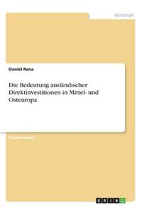 Bedeutung ausländischer Direktinvestitionen in Mittel- und Osteuropa