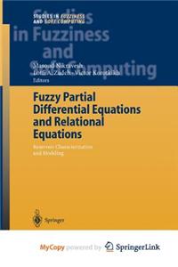 Fuzzy Partial Differential Equations and Relational Equations