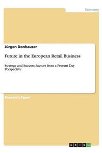 Future in the European Retail Business