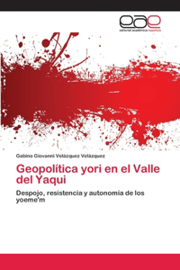 Geopolítica yori en el Valle del Yaqui