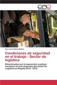 Condiciones de seguridad en el trabajo - Sector de logística
