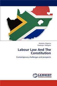 Labour Law and the Constitution