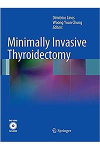 Minimally Invasive Thyroidectomy