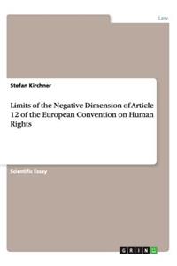 Limits of the Negative Dimension of Article 12 of the European Convention on Human Rights