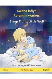 Sleep Tight, Little Wolf. Bilingual Children's Book (Hausa - English)