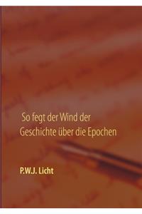So fegt der Wind der Geschichte über die Epochen