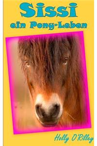 Sissi, ein Pony-Leben