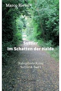 Suttler - Im Schatten der Halde