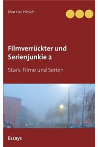 Filmverrückter und Serienjunkie 2: Stars, Filme und Serien