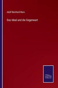 Ideal und die Gegenwart