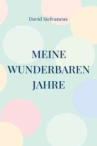 Meine wunderbaren Jahre