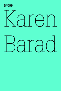 Karen Barad: What Is the Measure of Nothingness: Infinity, Virtuality, Justice: 100 Notes, 100 Thoughts: Documenta Series 099